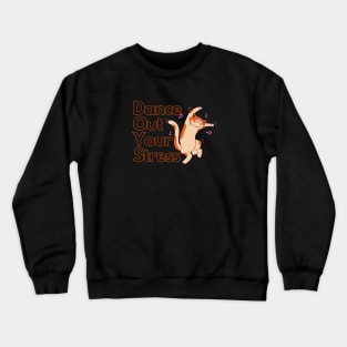 Cute Cat Dancing out his/ her stress Crewneck Sweatshirt